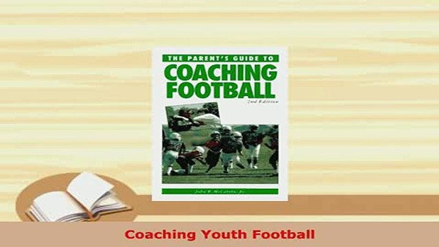 PDF Coaching Youth Football Download Full Ebook