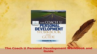 Read  The Coach U Personal Development Workbook and Guide Ebook Free