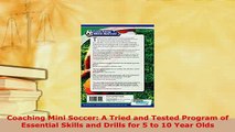 Download  Coaching Mini Soccer A Tried and Tested Program of Essential Skills and Drills for 5 to  EBook