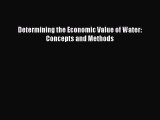 Download Determining the Economic Value of Water: Concepts and Methods Free Books