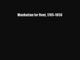 PDF Manhattan for Rent 1785-1850  EBook