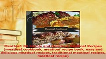 PDF  Meatloaf 80 Simple and Delicious Meatloaf Recipes meatloaf cookbook meatloaf recipe book Download Full Ebook