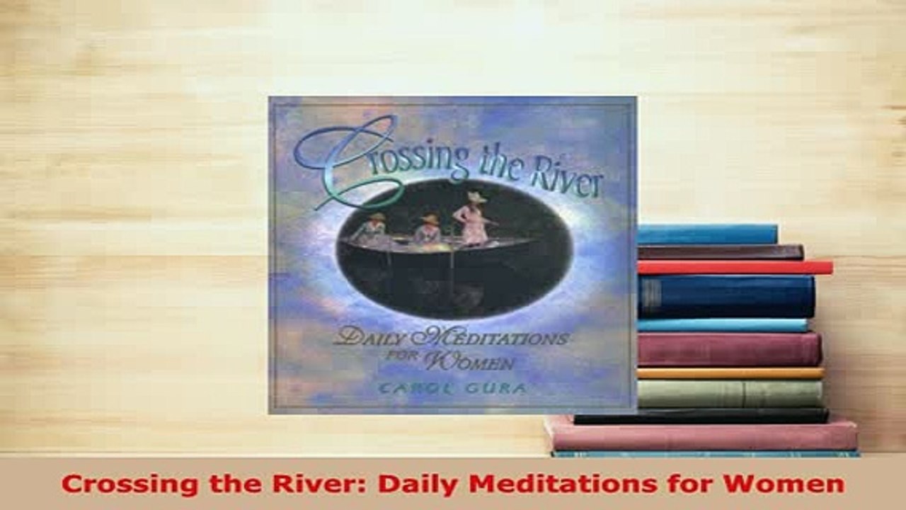 Download  Crossing the River Daily Meditations for Women Free Books