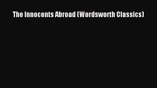 Read The Innocents Abroad (Wordsworth Classics) PDF Online