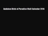 Download Audubon Birds of Paradise Wall Calendar 2014  EBook