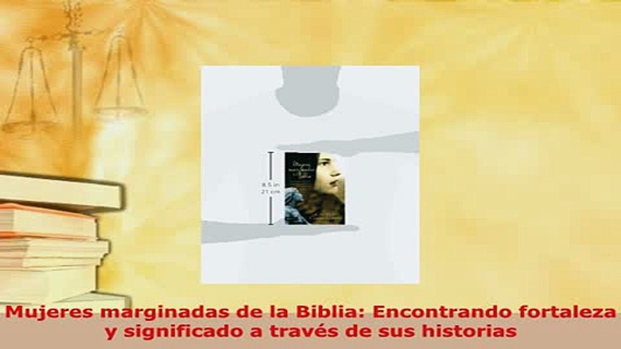 Download  Mujeres marginadas de la Biblia Encontrando fortaleza y significado a través de sus Free Books
