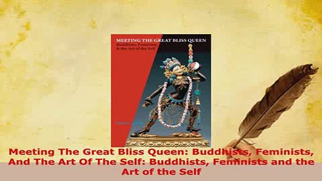 Download Meeting The Great Bliss Queen Buddhists Feminists And The Art Of The Self Buddhists Free Books