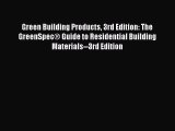 PDF Green Building Products 3rd Edition: The GreenSpec® Guide to Residential Building Materials--3rd