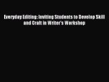 Read Everyday Editing: Inviting Students to Develop Skill and Craft in Writer's Workshop Ebook