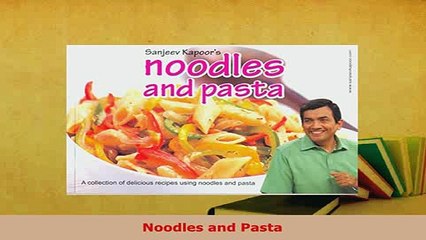 Download  Noodles and Pasta Download Full Ebook