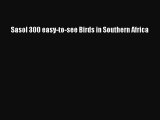 PDF Sasol 300 easy-to-see Birds in Southern Africa Free Books