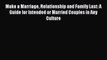 [PDF] Make a Marriage Relationship and Family Last: A Guide for Intended or Married Couples