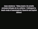 PDF Joyas voladoras * Flying Jewels: Un estudio profundo bilingüe de los colibríes * A bilingual