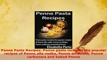 PDF  Penne Pasta Recipes Penne pasta includes the popular recipes of Penne alla vodka Penne PDF Online