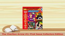 Download  The Charlton Arrow 1 First Issue Collectors Edition Download Online