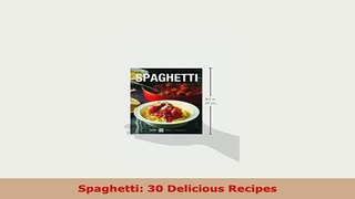 Download  Spaghetti 30 Delicious Recipes Download Online