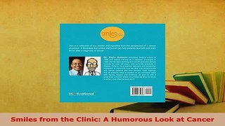 Download  Smiles from the Clinic A Humorous Look at Cancer  Read Online