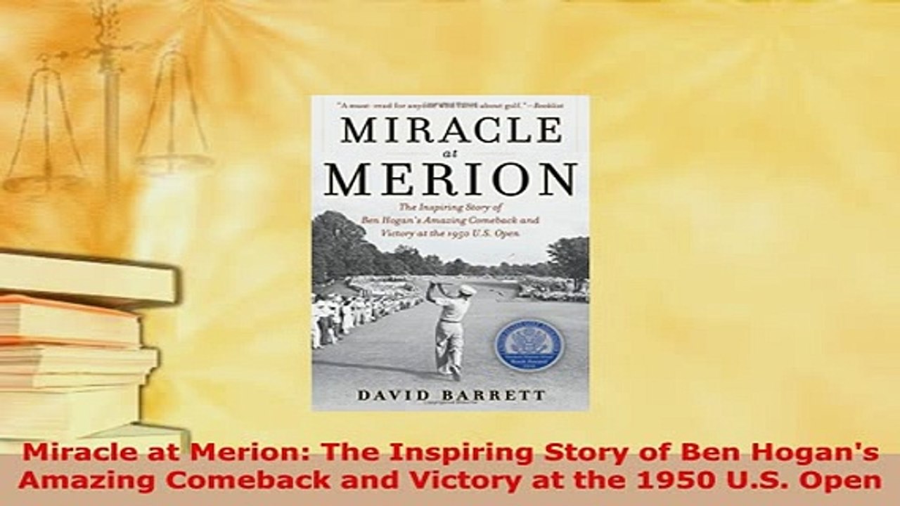 Download  Miracle at Merion The Inspiring Story of Ben Hogans Amazing Comeback and Victory at the  EBook