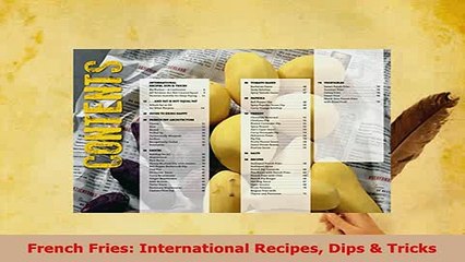 Download  French Fries International Recipes Dips  Tricks Read Online