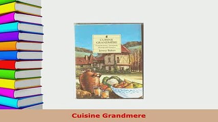 Download Cuisine Grandmere PDF Online – Delicious Recipes from Grandma 🍽️