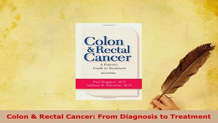 PDF  Colon  Rectal Cancer From Diagnosis to Treatment  EBook