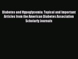 [PDF] Diabetes and Hypoglycemia: Topical and Important Articles from the American Diabetes