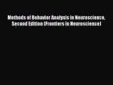 Read Methods of Behavior Analysis in Neuroscience Second Edition (Frontiers in Neuroscience)