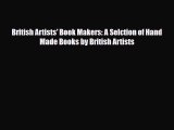 [PDF] British Artists' Book Makers: A Selction of Hand Made Books by British Artists Read Full