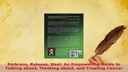 Download  Embrace Release Heal An Empowering Guide to Talking about Thinking about and Treating Free Books