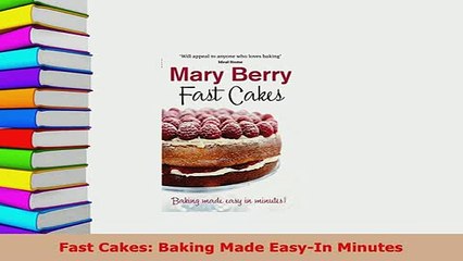 PDF  Fast Cakes Baking Made EasyIn Minutes PDF Full Ebook
