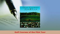 Download  Golf Courses of the PGA Tour Free Books