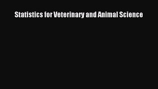 Read Statistics for Veterinary and Animal Science Ebook Free