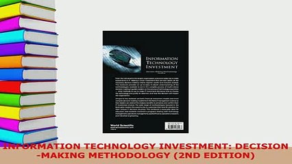 PDF  INFORMATION TECHNOLOGY INVESTMENT DECISIONMAKING METHODOLOGY 2ND EDITION Read Full Ebook