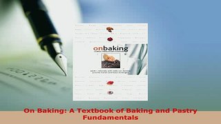 PDF  On Baking A Textbook of Baking and Pastry Fundamentals Read Online
