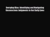 [Read book] Everyday Bias: Identifying and Navigating Unconscious Judgments in Our Daily Lives