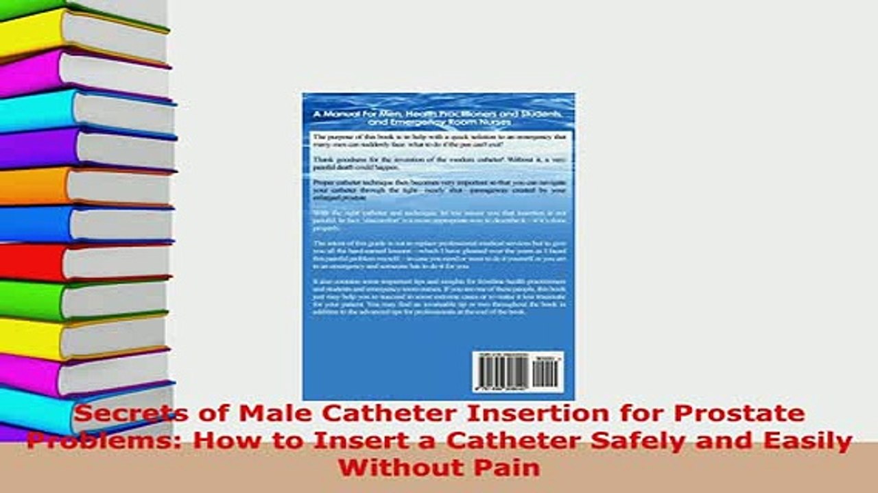 PDF  Secrets of Male Catheter Insertion for Prostate Problems How to Insert a Catheter Safely Free Books