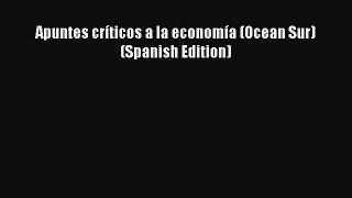 PDF Apuntes críticos a la economía (Ocean Sur) (Spanish Edition)  EBook