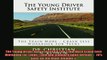 READ book  The Young Driver Safety Institute The Train MoreCrash Less Workbook For Teens Teen and Full Free