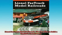 READ book  Lionel FasTrack Model Railroads The Easy Way to Build a Realistic Lionel Layout READ ONLINE