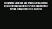 [Read PDF] Integrated Land Use and Transport Modelling: Decision Chains and Hierarchies (Cambridge