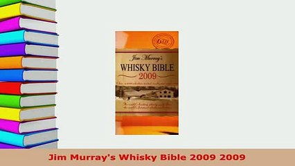 PDF  Jim Murrays Whisky Bible 2009 2009 PDF Full Ebook