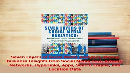 PDF  Seven Layers of Social Media Analytics Mining Business Insights from Social Media Text Download Online