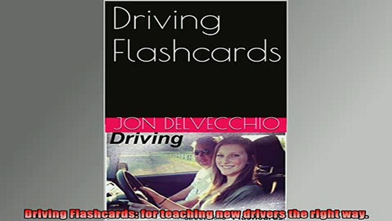 READ book  Driving Flashcards for teaching new drivers the right way Online Free