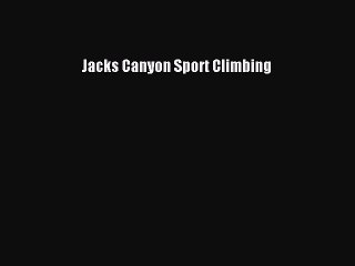PDF Jacks Canyon Sport Climbing  EBook