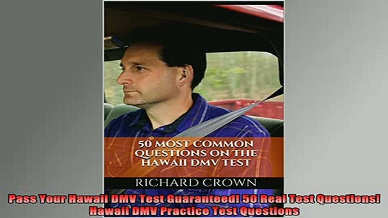READ book  Pass Your Hawaii DMV Test Guaranteed 50 Real Test Questions Hawaii DMV Practice Test Full Free