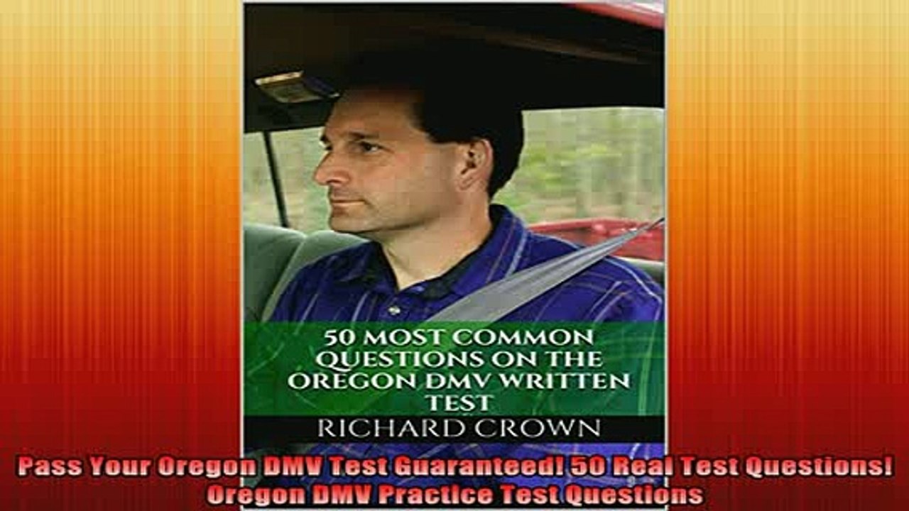READ book  Pass Your Oregon DMV Test Guaranteed 50 Real Test Questions Oregon DMV Practice Test Online Free