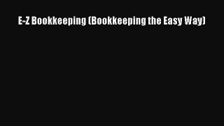 Read E-Z Bookkeeping (Bookkeeping the Easy Way) Ebook Free