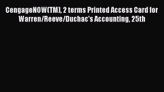 Read CengageNOW(TM) 2 terms Printed Access Card for Warren/Reeve/Duchac's Accounting 25th Ebook