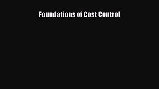 Read Foundations of Cost Control Ebook Free