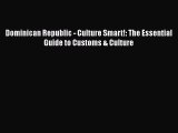 Download Dominican Republic - Culture Smart!: The Essential Guide to Customs & Culture Ebook